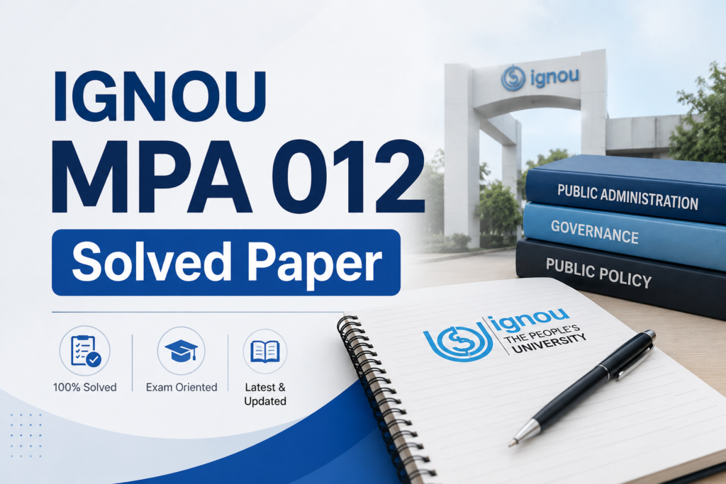 IGNOU SIR MPA 012 SOLVED Papers